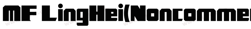 MF LingHei(Noncommer字体转换